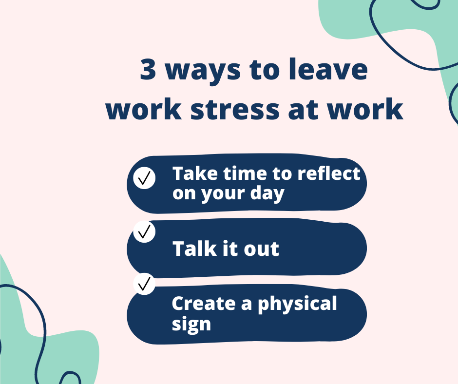 Leave work stress at work