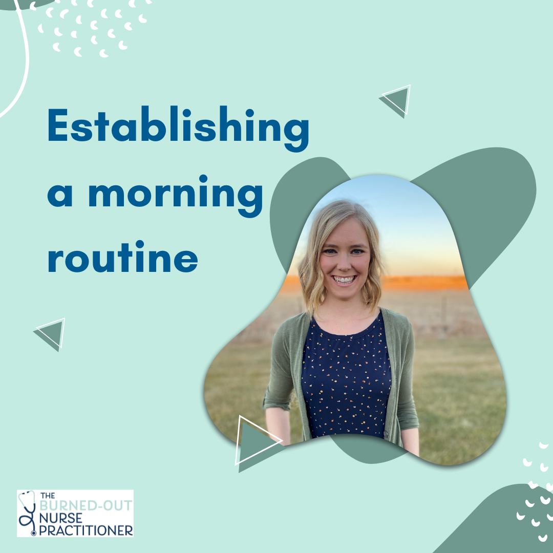 Establish a morning routine
