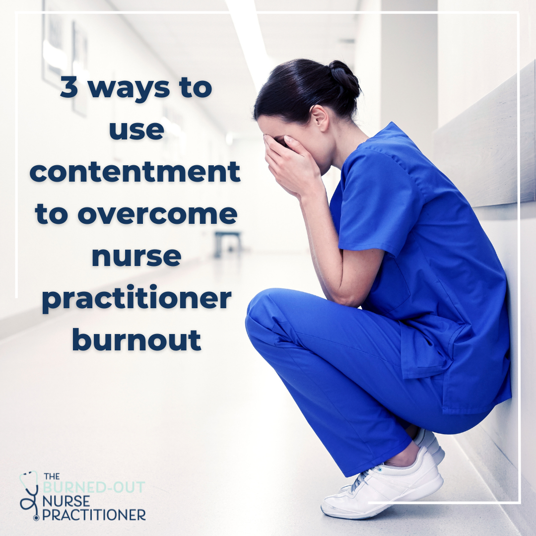 contentment to overcome nurse practitioner burnout