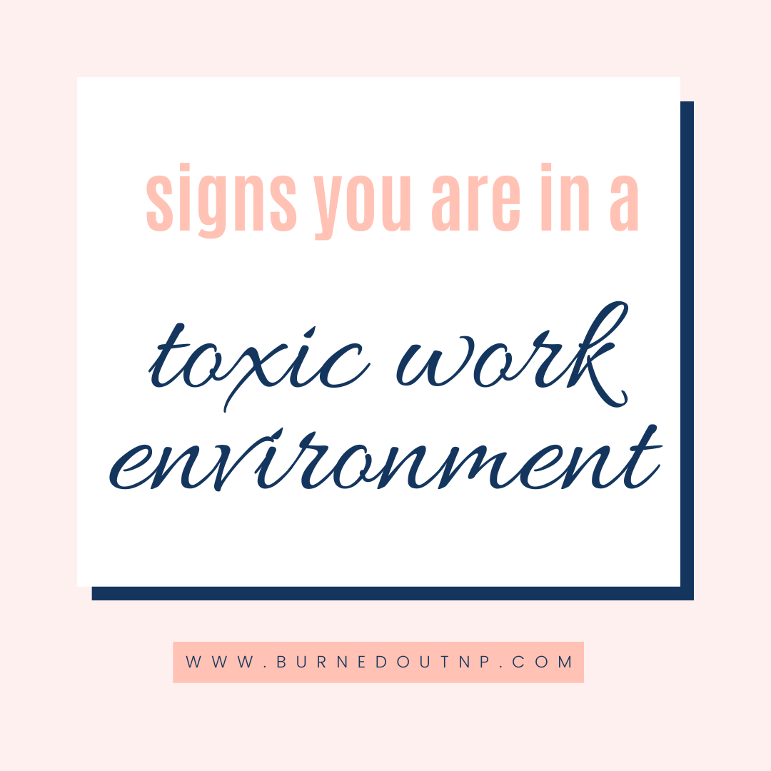 Signs of a toxic work environment