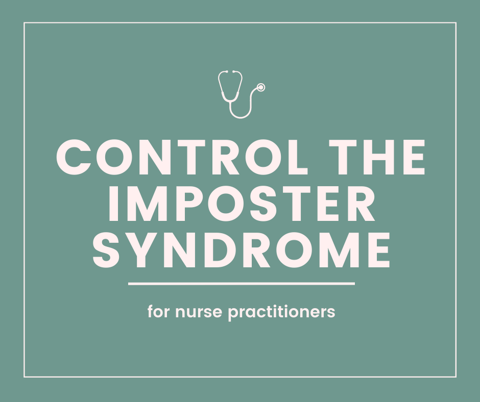 Control the imposter syndrome as a nurse practitioner