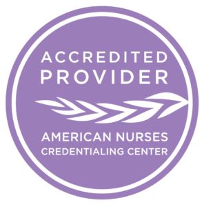 Accredited provider of the American Nurses Credentialing Center